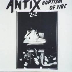 Antix (CAN) : Baptism of Fire